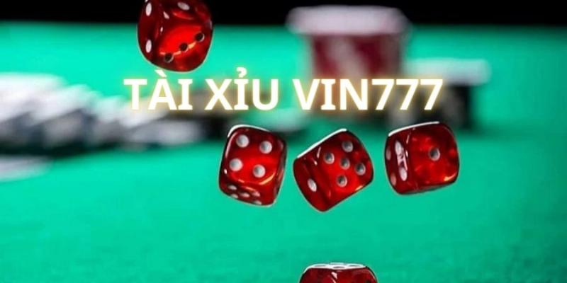 Tài Xỉu Vin777 – Chơi Cực Dễ, Thắng Cực Đã! Tài xỉu Vin777 chưa bao giờ khiến người chơi thất vọng về chất lượng