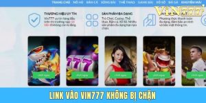Tìm Đúng Link Vào Vin777 Không Bị Chặn Mới Nhất 2025