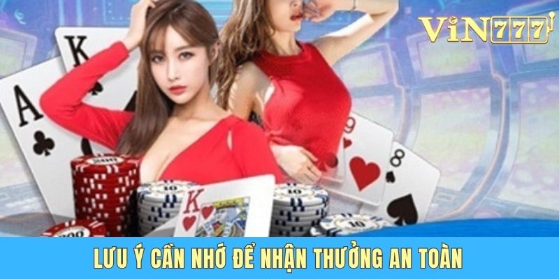Nhận Code Miễn Phí Vin777 - Cơ Hội Săn Quà Cực Khủng Lưu ý cần nhớ để nhận thưởng an toàn