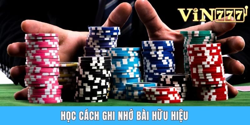 Tổng Hợp Mẹo Chơi Blackjack Từ Cao Thủ Đánh Bạc Hàng Đầu Học cách ghi nhớ bài hữu hiệu