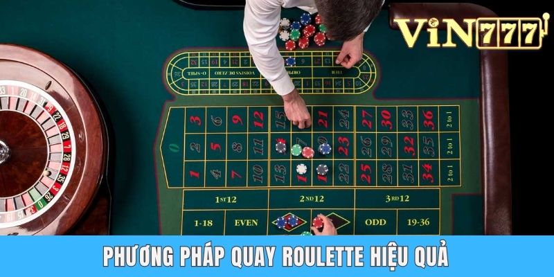 Roulette Casino - Trò Chơi Quay Số Cực Đỉnh Tại Vin777 Phương pháp quay Roulette hiệu quả